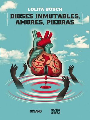 cover image of Dioses inmutables, amores, piedras